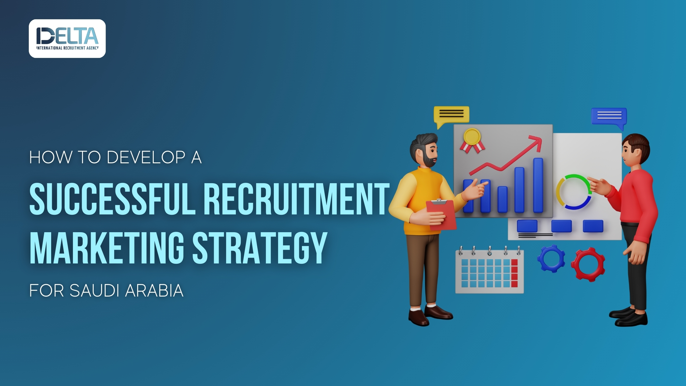 How to Develop a Successful Recruitment Marketing Strategy for Saudi Arabia